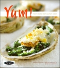 Yum!: Tasty Recipes from Culinary Greats By Julia M. Pitkin (Editor), Jeffrey Spear (Compiled by), Dara Bunjon (Compiled by) Cover Image