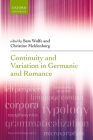 Continuity and Variation in Germanic and Romance By Sam Wolfe (Editor), Christine Meklenborg (Editor) Cover Image