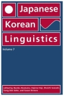 Japanese/Korean Linguistics, Volume 7 By Noriko Akatsuka (Editor), Hajime Hoji (Editor), Shoichi Iwasaki (Editor), Sung-Ock Sohn (Editor), Susan Strauss (Editor) Cover Image