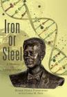 Iron or Steel: A Memoir on Living Dreams Cover Image