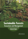 Sustainable Forests: Ecosystems and Management By Aduardo Hapke (Editor) Cover Image