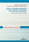 Formas y variedades tradicionales de la traducción especializada: literaria, jurídico-económica, científica By María del Carmen Balbuena Torezano (Other), María del Carmen Balbuena Torezano (Editor), Miguel Ángel García Peinado (Editor) Cover Image