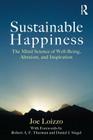 Sustainable Happiness: The Mind Science of Well-Being, Altruism, and Inspiration Cover Image