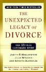 The Unexpected Legacy of Divorce: A 25 Year Landmark Study By Julia M. Lewis, Sandra Blakeslee Cover Image