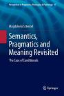 Semantics, Pragmatics and Meaning Revisited: The Case of Conditionals (Perspectives in Pragmatics #17) By Magdalena Sztencel Cover Image