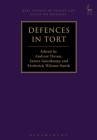 Defences in Tort (Hart Studies in Private Law: Essays on Defences #1) Cover Image