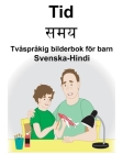Svenska-Hindi Tid/समय Tvåspråkig bilderbok för barn By Suzanne Carlson (Illustrator), Richard Carlson Cover Image
