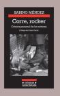 Corre, Rocker: Cronica Personal de Los Ochenta By Sabino Maendez, Carlos Zanaon Cover Image