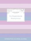 Adult Coloring Journal: Co-Dependents Anonymous (Butterfly Illustrations, Pastel Stripes) By Courtney Wegner Cover Image