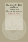Maneuvering Time and Place: The Poetry of Manuel Maples Arce By Diane Forbes Cover Image