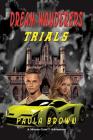 Dream Wanderers Trials By Paula Brown Cover Image