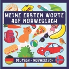 Meine Ersten Worte Auf Norwegisch: Norwegisch Lernbuch, zweisprachiges Buch Deutsch-Norwegisch, Norwegisch für Anfänger, Norwegisch für Kinder, Bilder By Mohando-Editions Cover Image