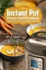 Instant Pot. Pressure Cooker Cookbook.: Fast recipes for quick and tasty meals. Cover Image