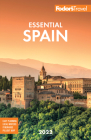 Fodor's Essential Spain 2022 (Full-Color Travel Guide) Cover Image