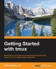Getting Started with Tmux By Victor Quinn Cover Image