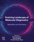 Evolving Landscape of Molecular Diagnostics: Applications and Techniques Cover Image