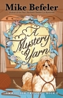 A Mystery Yarn By Mike Befeler Cover Image