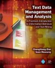 Text Data Management and Analysis: A Practical Introduction to Information Retrieval and Text Mining (ACM Books) By Chengxiang Zhai, Sean Massung Cover Image