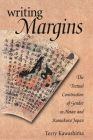 Writing Margins: The Textual Construction of Gender in Heian and Kamakura Japan (Harvard East Asian Monographs #201) Cover Image