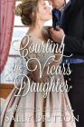 Courting the Vicar's Daughter: A Regency Romance By Sally Britton Cover Image