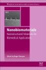 Nanobiomaterials: Nanostructured Materials for Biomedical Applications Cover Image
