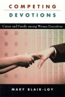 Competing Devotions: Career and Family Among Women Executives Cover Image
