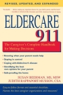 Eldercare 911: The Caregiver's Complete Handbook for Making Decisions (Revised, Updated, and Expanded) Cover Image