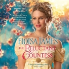 The Reluctant Countess: A Would-Be Wallflowers Novel By Eloisa James, Susan Duerden (Read by) Cover Image