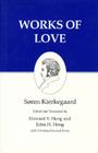 Kierkegaard's Writings, XVI, Volume 16: Works of Love By Søren Kierkegaard, Howard V. Hong (Editor), Howard V. Hong (Translator) Cover Image