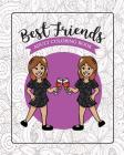 Best Friends Adult Coloring Book: Funny Best Friend Sayings and Quotes with Relaxing Patterns and Animals to Color Cover Image