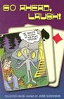 Go Ahead, Laugh!: Collected Bridge Humor By Jude Goodwin Cover Image