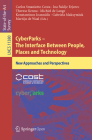 Cyberparks - The Interface Between People, Places and Technology: New Approaches and Perspectives By Carlos Smaniotto Costa (Editor), Ina Suklje Erjavec (Editor), Therese Kenna (Editor) Cover Image
