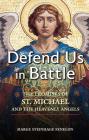 Defend Us in Battle: The Promises of St. Michael and the Heavenly Angels Cover Image