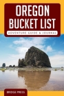 Oregon Bucket List Adventure Guide & Journal Cover Image