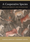 A Cooperative Species: Human Reciprocity and Its Evolution Cover Image