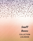 Snuff Boxes Collection Log Book: Keep Track Your Collectables ( 60 Sections For Management Your Personal Collection ) - 125 Pages, 8x10 Inches, Paperb Cover Image