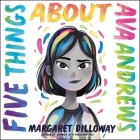 Five Things about Ava Andrews By Margaret Dilloway, Joy Osmanski (Read by) Cover Image