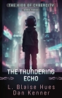 The Thundering Echo By L. Blaise Hues, Dan Kenner Cover Image