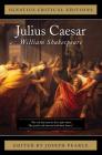 Julius Caesar: Ignatius Critical Editions Cover Image