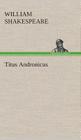 Titus Andronicus By William Shakespeare Cover Image