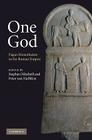 One God: Pagan Monotheism in the Roman Empire By Stephen Mitchell (Editor), Peter Van Nuffelen (Editor) Cover Image