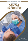 Become a Dental Hygienist By Tamika M. Murray Cover Image