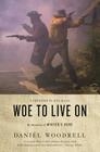 Woe to Live On: A Novel By Daniel Woodrell, Ron Rash (Foreword by) Cover Image