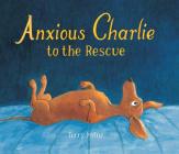 Anxious Charlie to the Rescue Cover Image