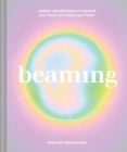 Beaming: Radiant Visualizations to Expand Your Mind and Open Your Heart Cover Image
