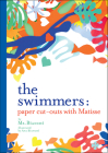 The Swimmers: Paper Cut-Outs with Matisse Cover Image