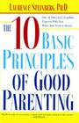 The Ten Basic Principles of Good Parenting By Laurence Steinberg Cover Image