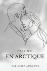 Passion En Arctique By Keira Andrews Cover Image