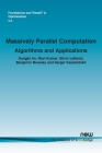 Massively Parallel Computation: Algorithms and Applications (Foundations and Trends(r) in Optimization) Cover Image