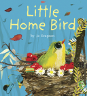 Little Home Bird 8x8 Edition By Jo Empson, Jo Empson (Illustrator) Cover Image